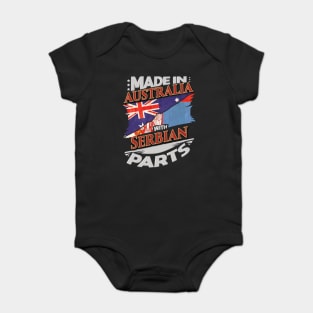 Made In Australia With Serbian Parts - Gift for Serbian From Serbia Baby Bodysuit